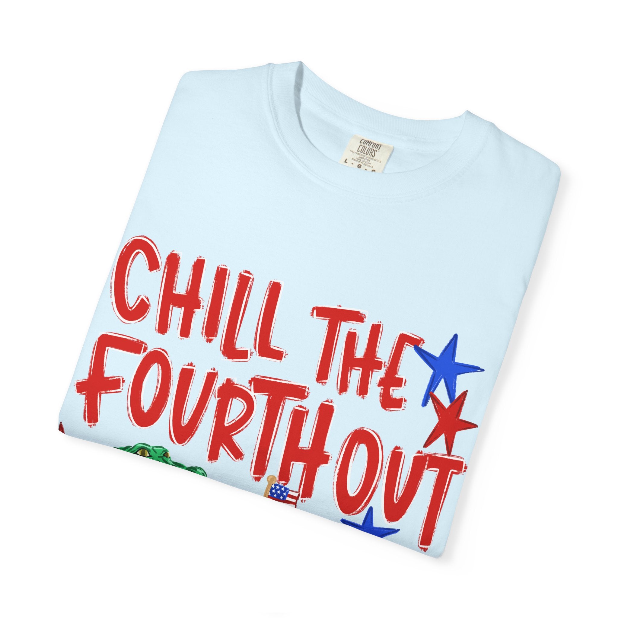 Chill the fourth out T-shirt