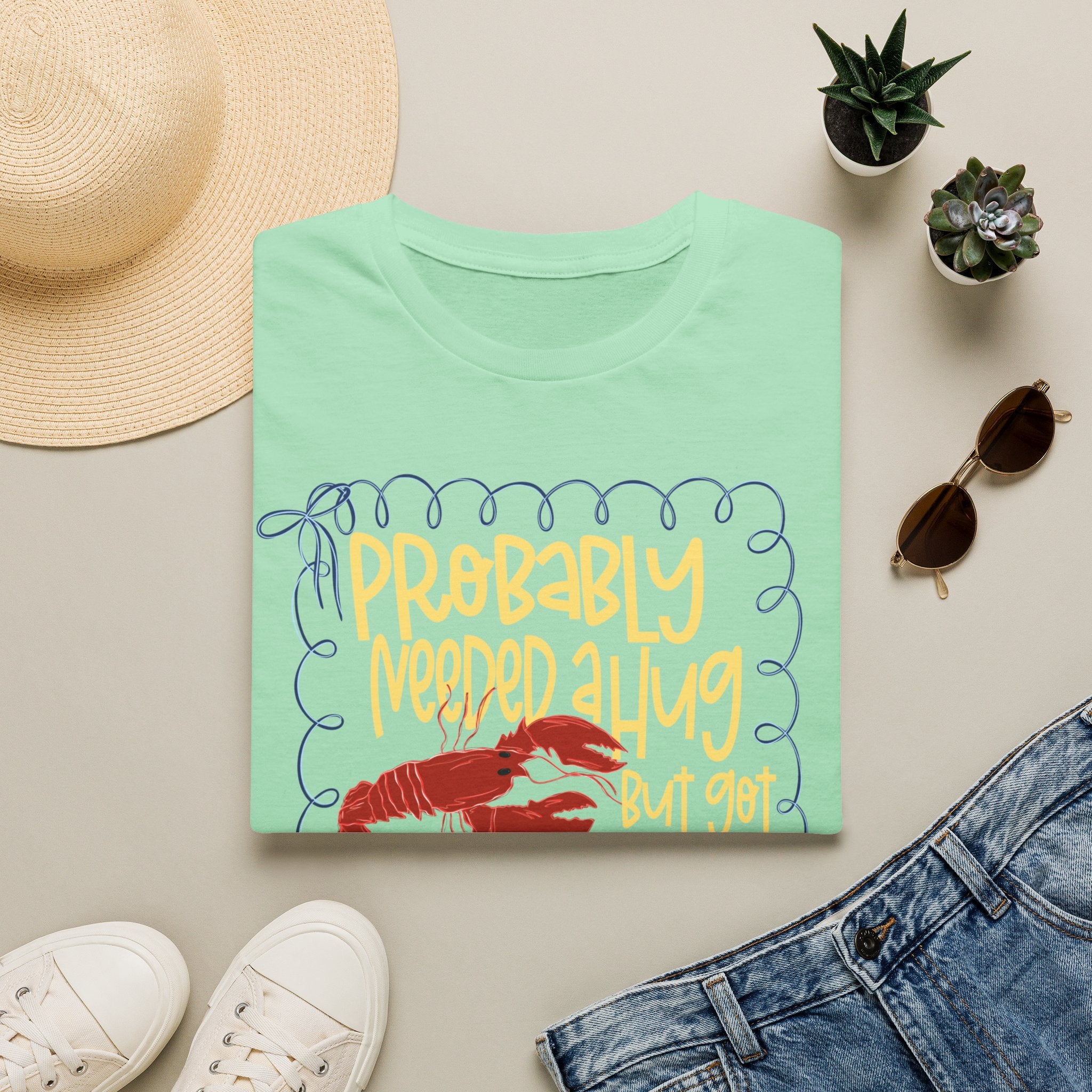 Probably Needed A Hug T-Shirt — Cute Lobster Graphic, Funny Self-Care Tee