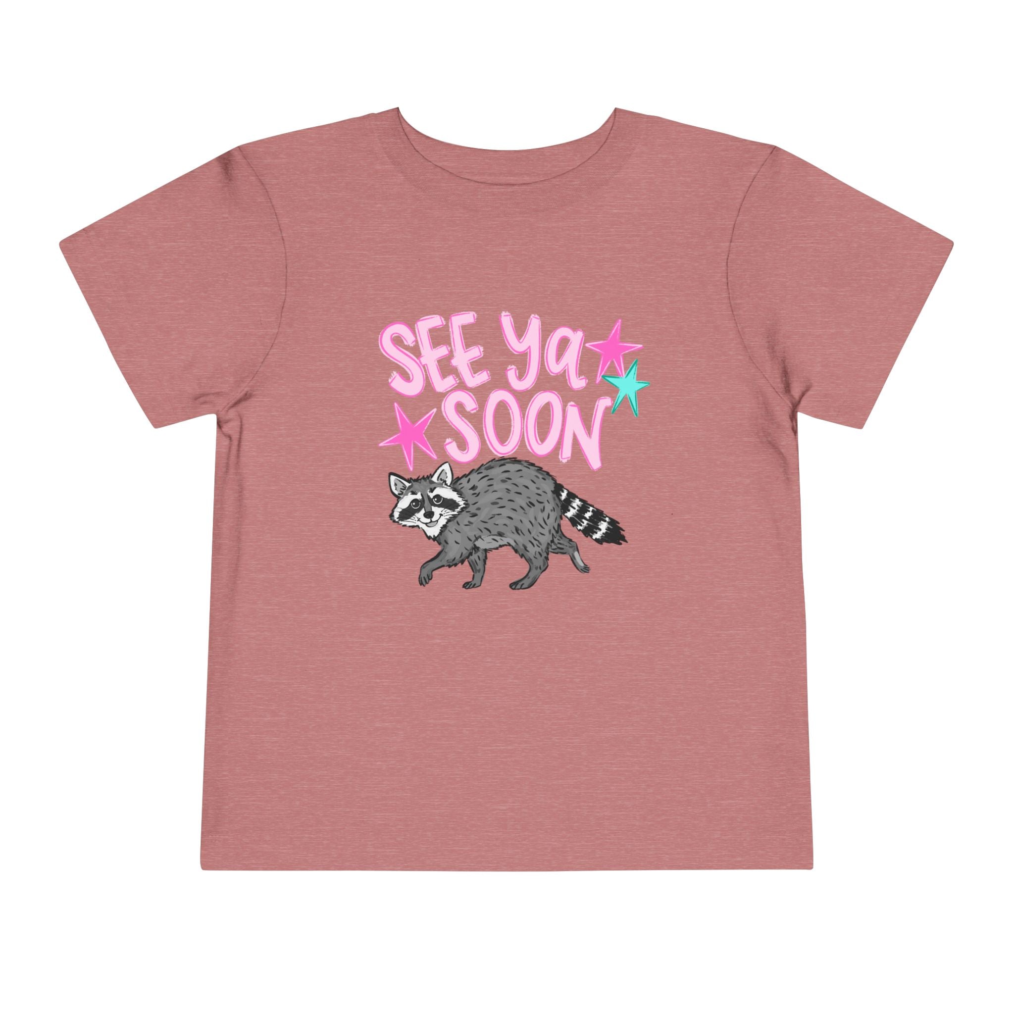 Toddler Tee — "See Ya Soon" Raccoon Graphic Shirt