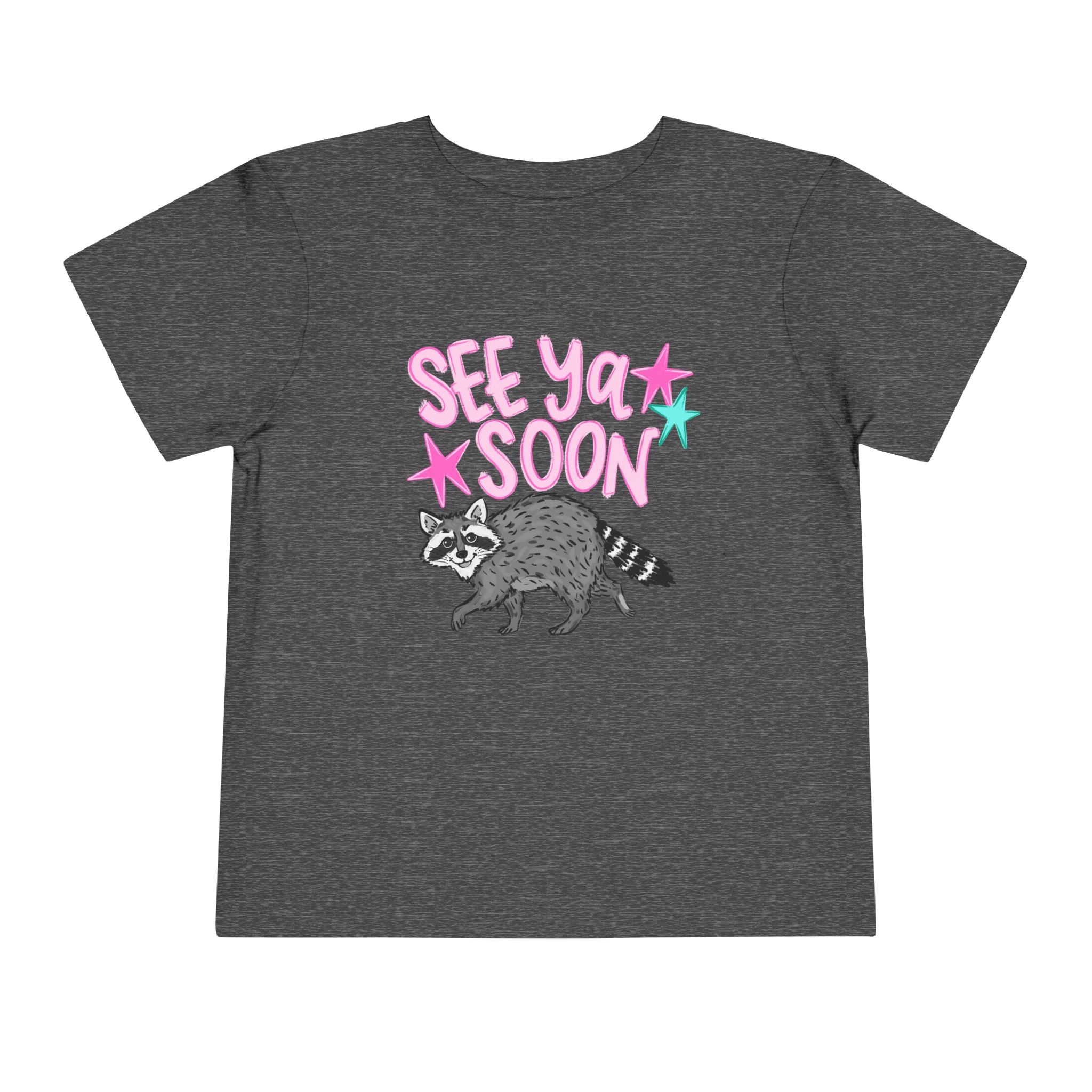 Toddler Tee — "See Ya Soon" Raccoon Graphic Shirt