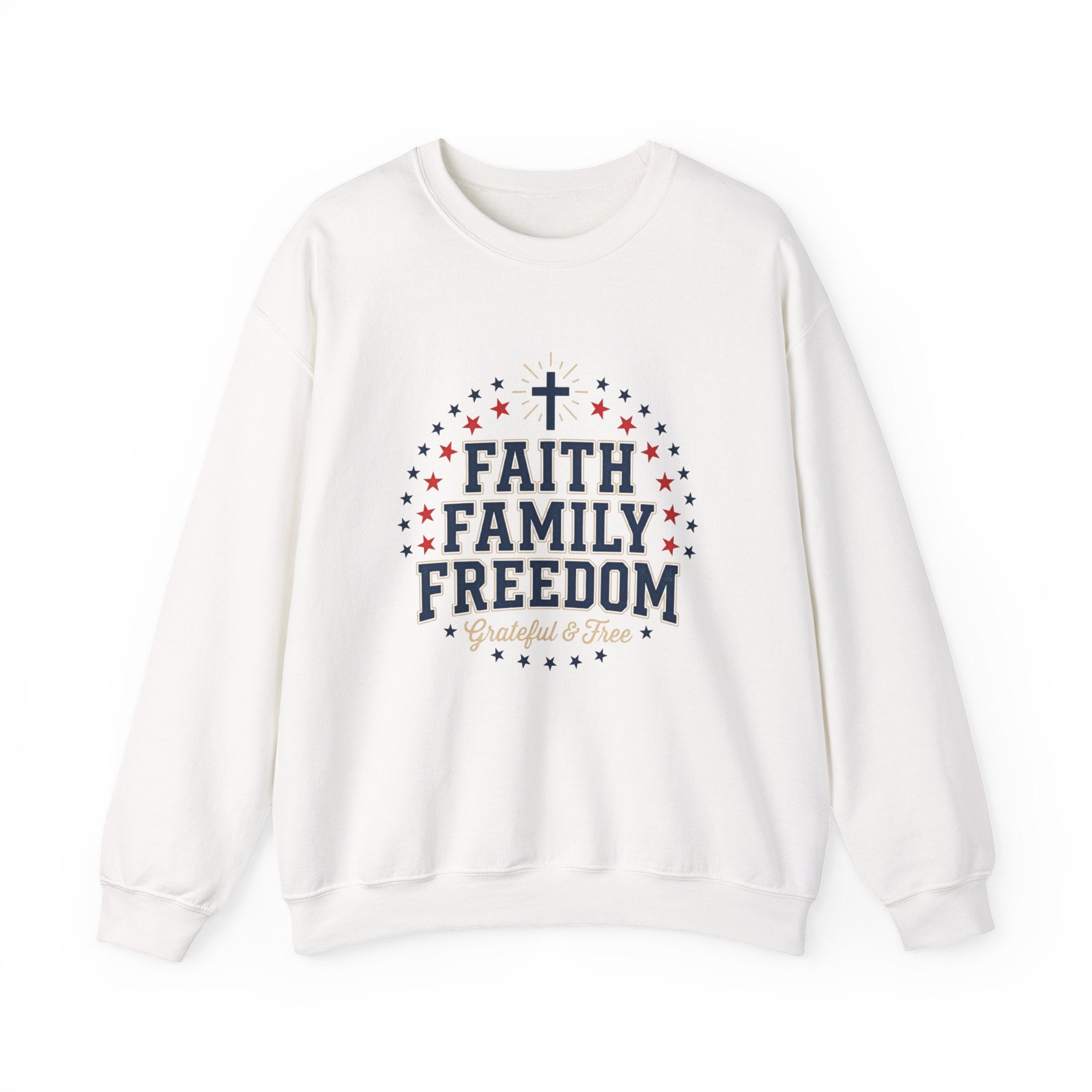 Faith Family Freedom Sweatshirt | Patriotic, Faith-Based July 4th