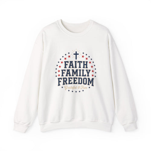 Faith Family Freedom Sweatshirt | Patriotic, Faith-Based July 4th