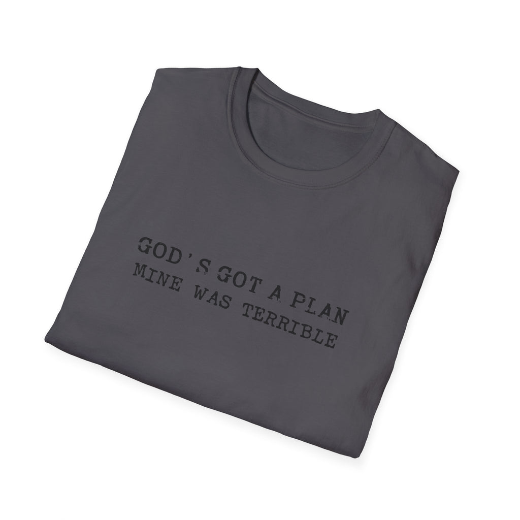 God's Got a Plan Tee — "Mine Was Terrible" Inspirational Graphic T-Shirt