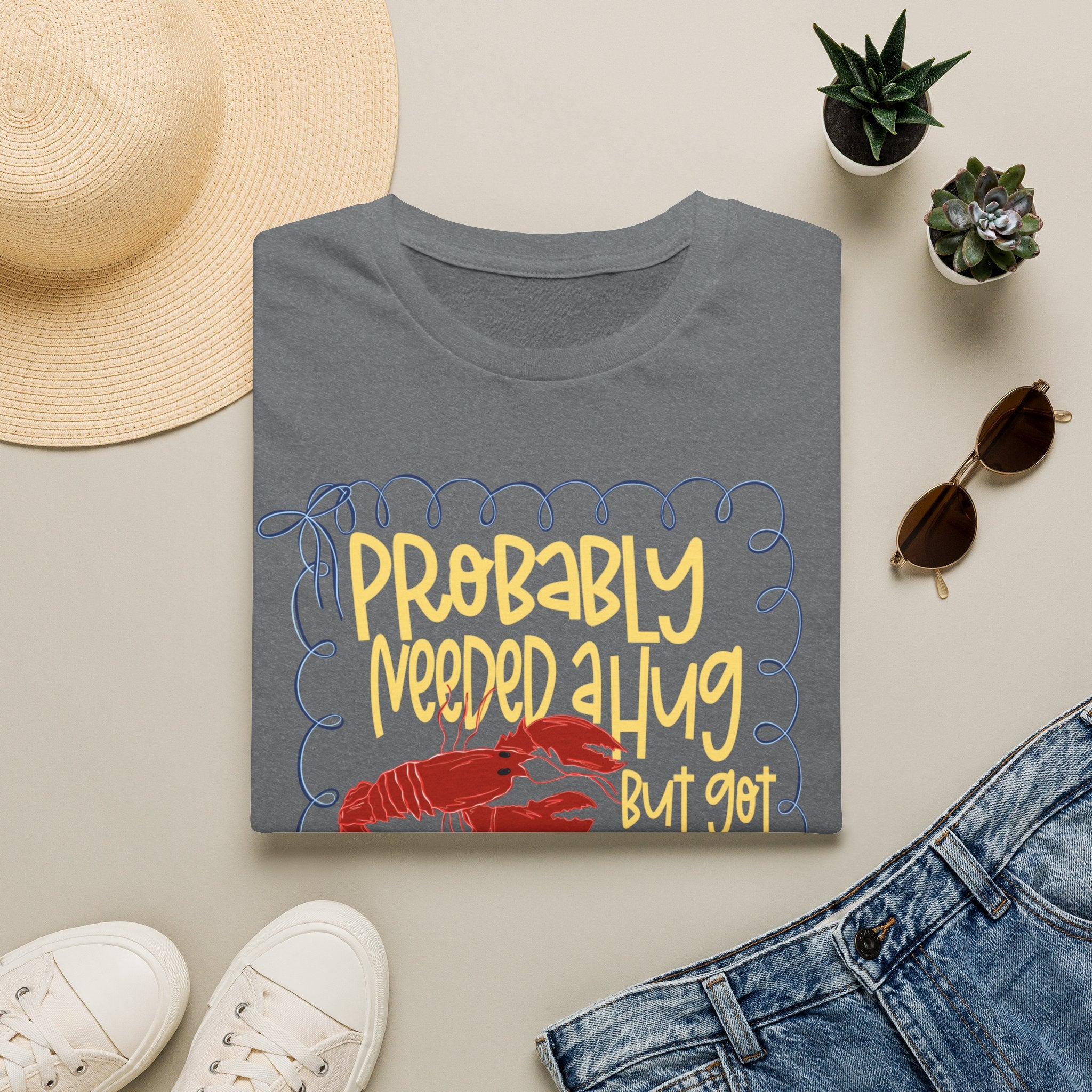 Probably Needed A Hug T-Shirt — Cute Lobster Graphic, Funny Self-Care Tee