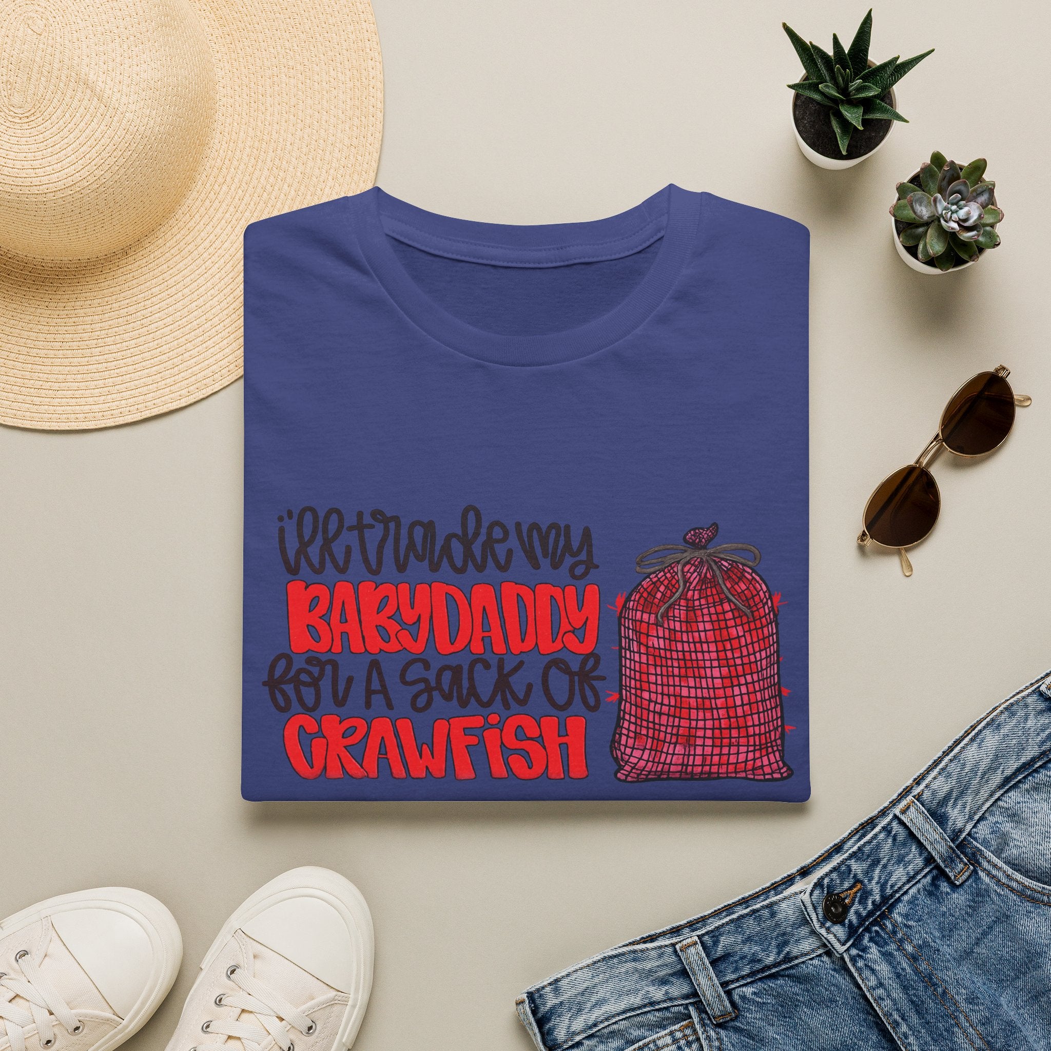 “I’ll Trade My Babydaddy for a Sack of Crawfish” Funny Cajun Seafood Shirt