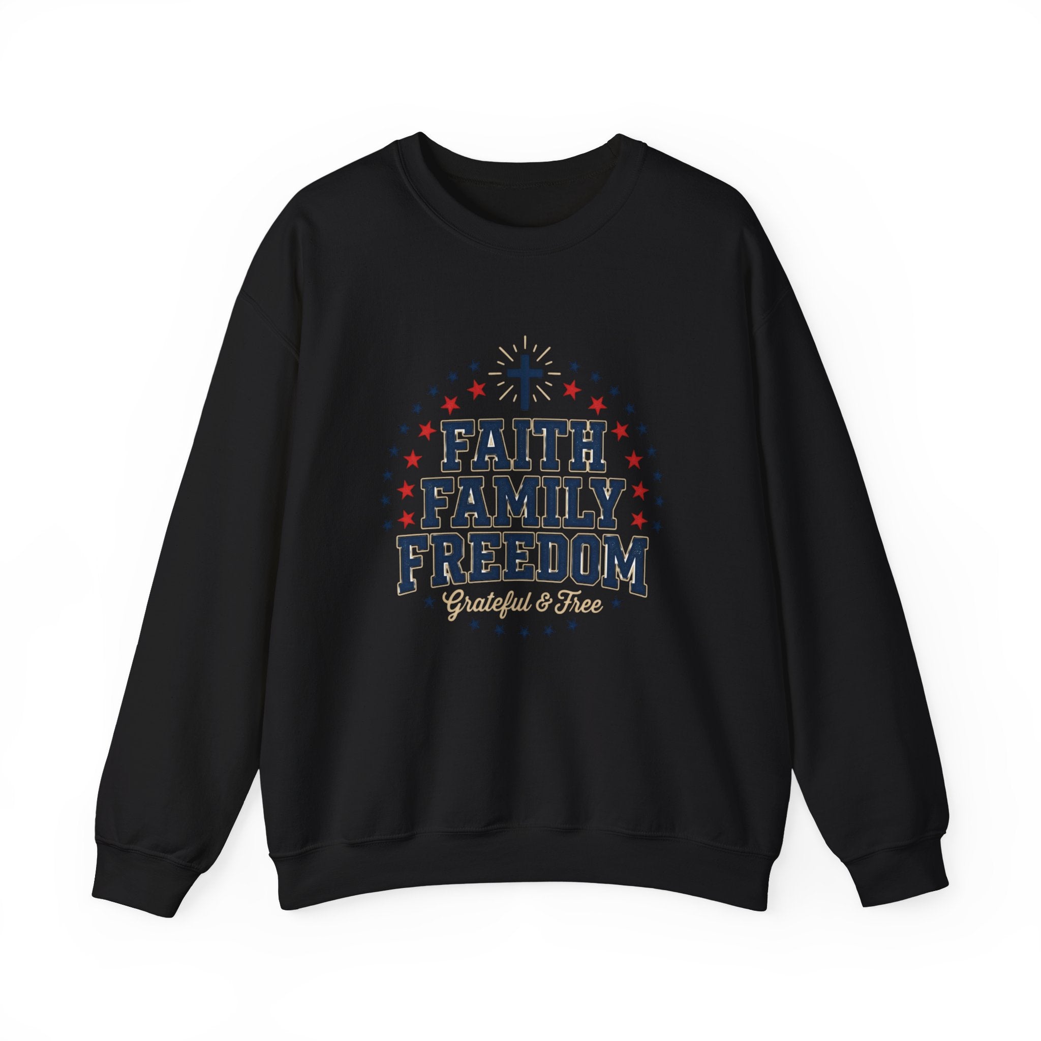 Faith Family Freedom Sweatshirt | Patriotic, Faith-Based July 4th