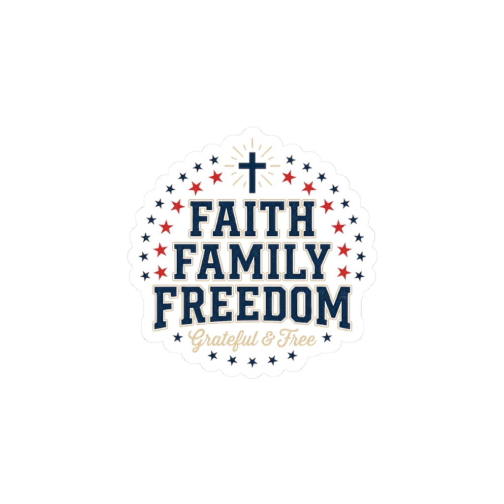 Faith Family Freedom Sticker | Faith-based Patriotic, Vintage Americana 4th of July