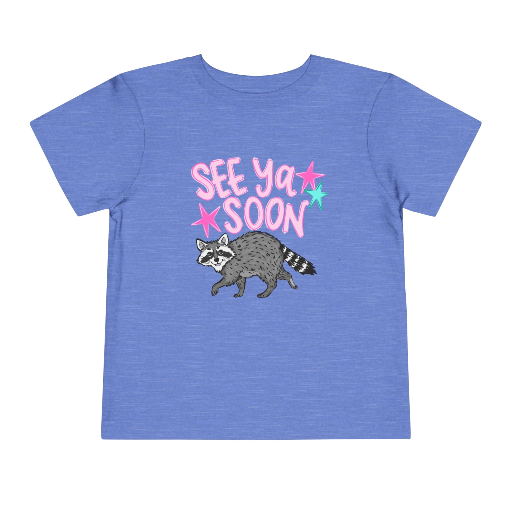 Toddler Tee — "See Ya Soon" Raccoon Graphic Shirt
