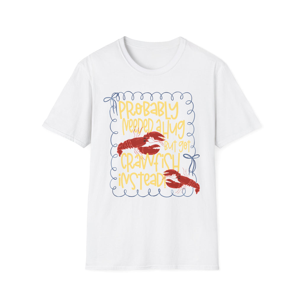 Probably Needed A Hug T-Shirt — Cute Lobster Graphic, Funny Self-Care Tee