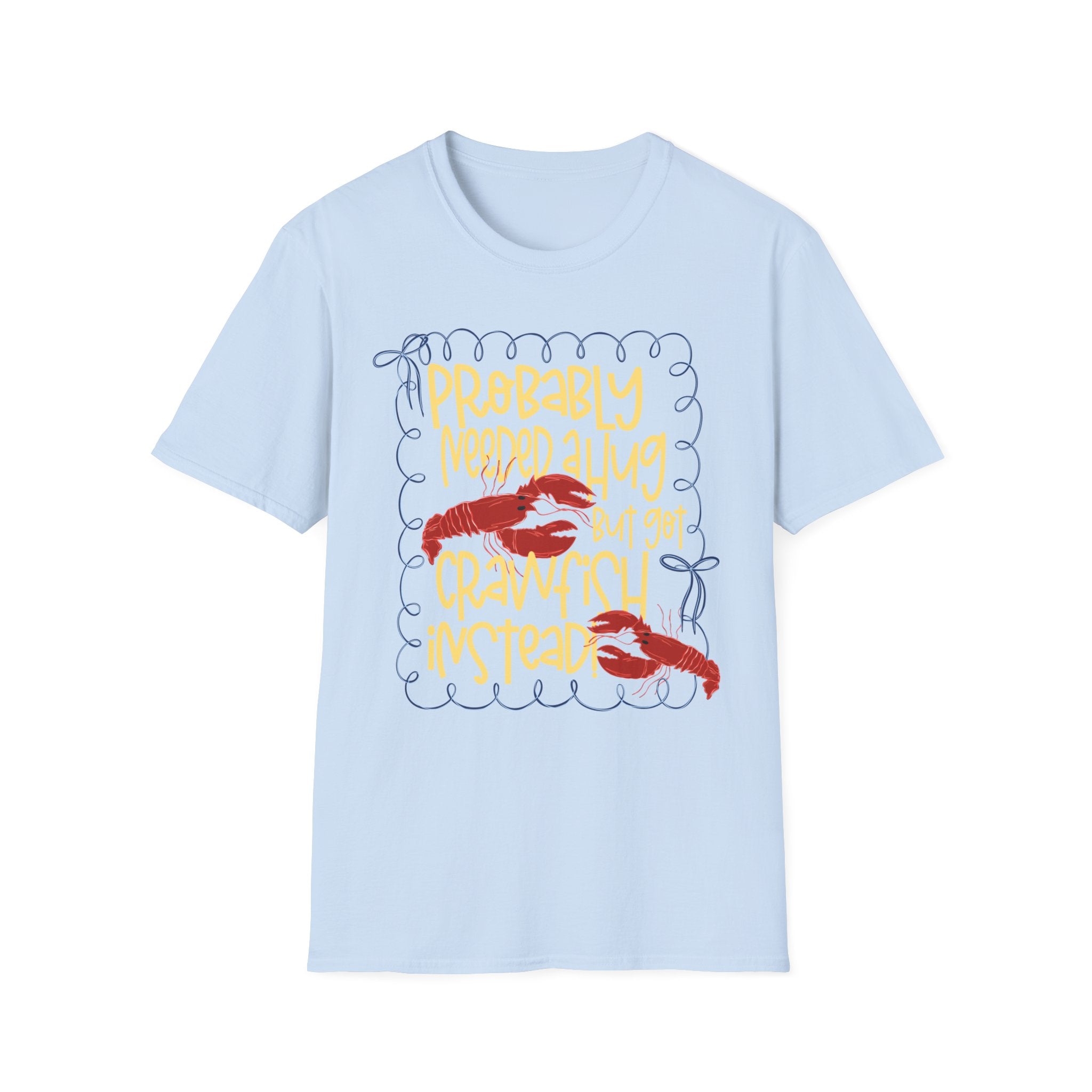 Probably Needed A Hug T-Shirt — Cute Lobster Graphic, Funny Self-Care Tee