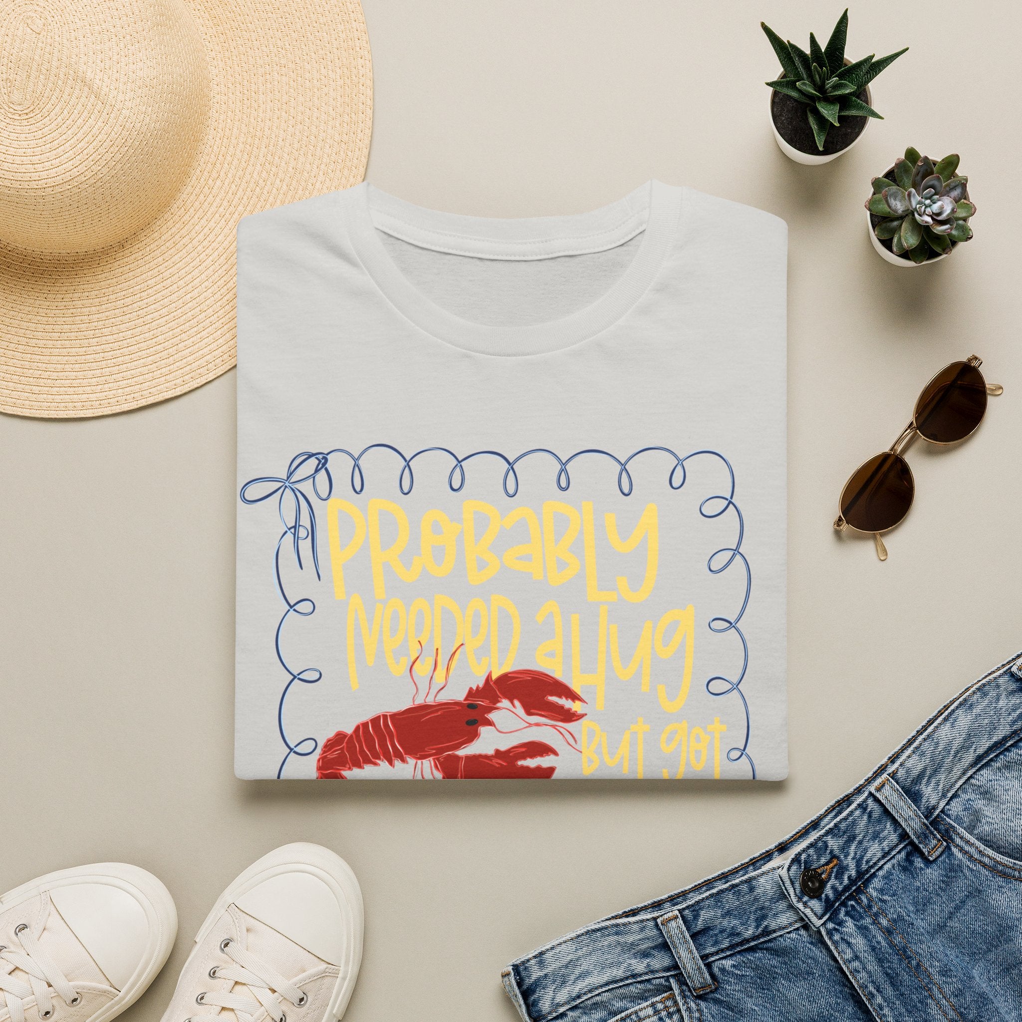 Probably Needed A Hug T-Shirt — Cute Lobster Graphic, Funny Self-Care Tee