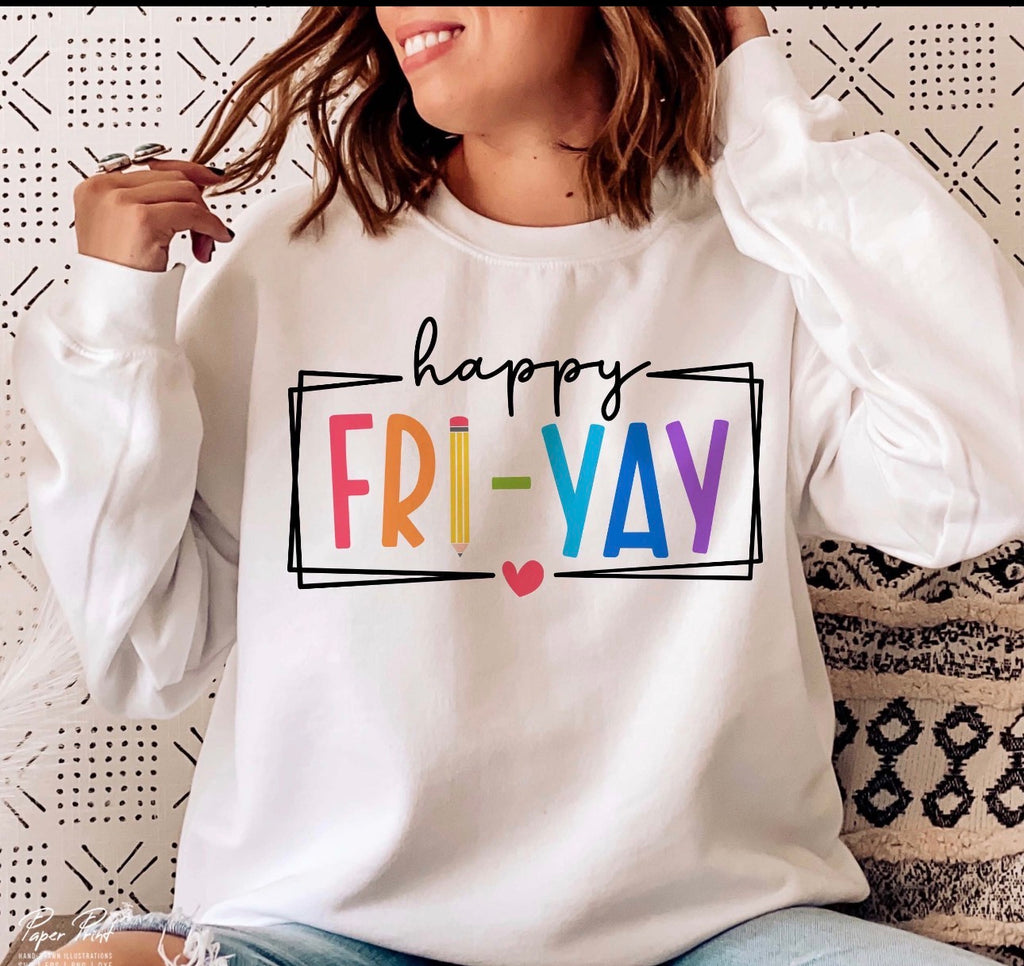 Happy Fri-Yay T-Shirt — Colorful Weekend Celebration Tee