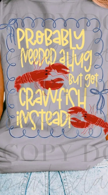 Probably Needed A Hug T-Shirt — Cute Lobster Graphic, Funny Self-Care Tee