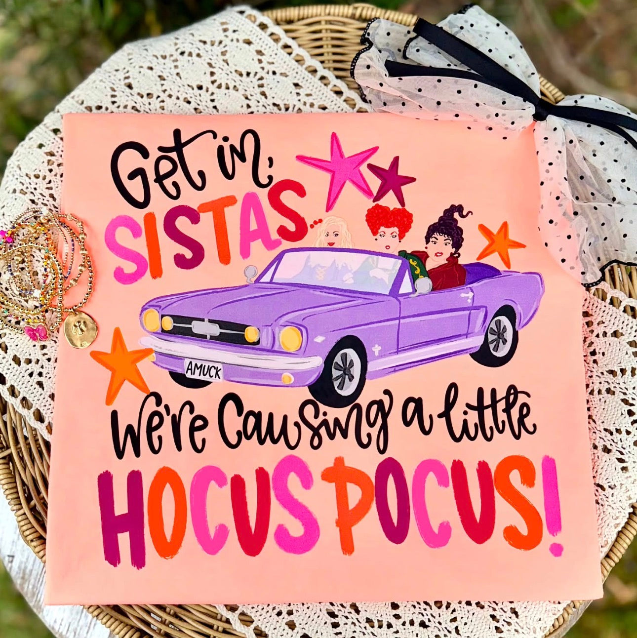 Hocus Pocus Sistas T-Shirt — "Get in Sistas, We're Causing a Little Hocus Pocus" Halloween Tee