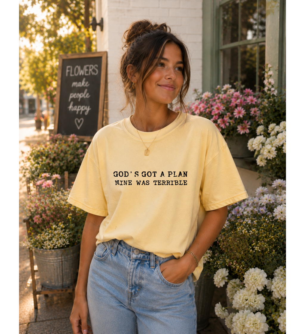 God's Got a Plan Tee — "Mine Was Terrible" Inspirational Graphic T-Shirt