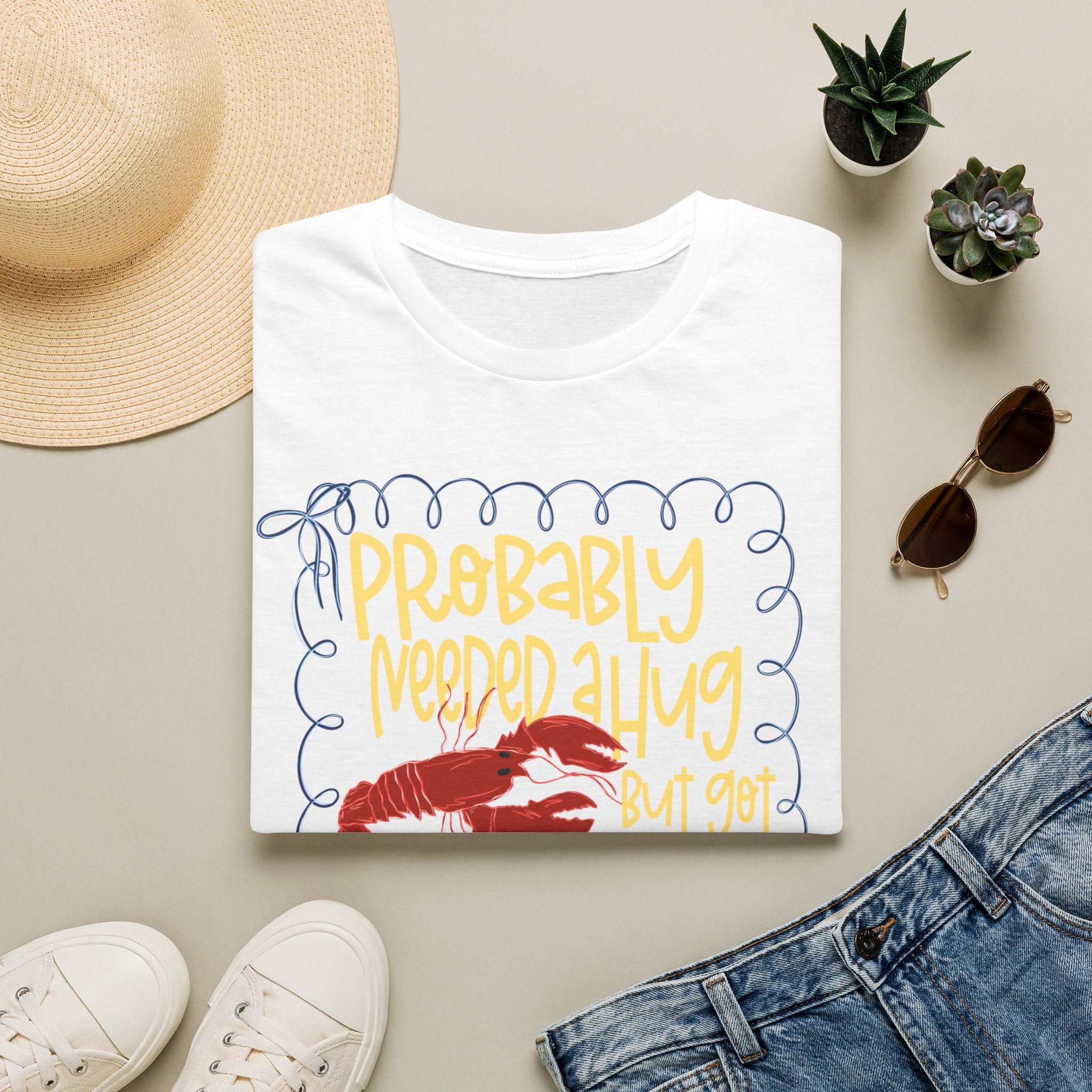 Probably Needed A Hug T-Shirt — Cute Lobster Graphic, Funny Self-Care Tee