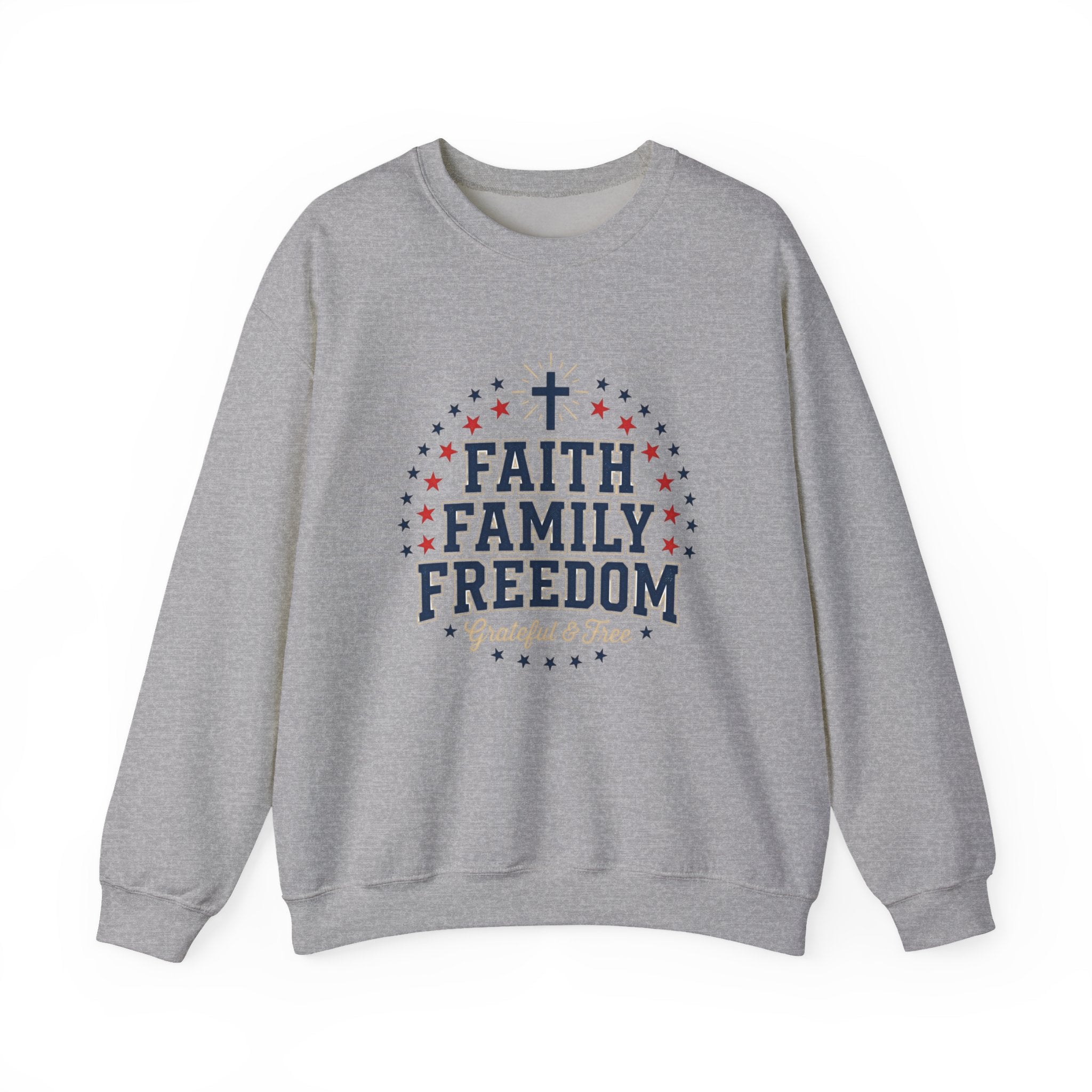 Faith Family Freedom Sweatshirt | Patriotic, Faith-Based July 4th