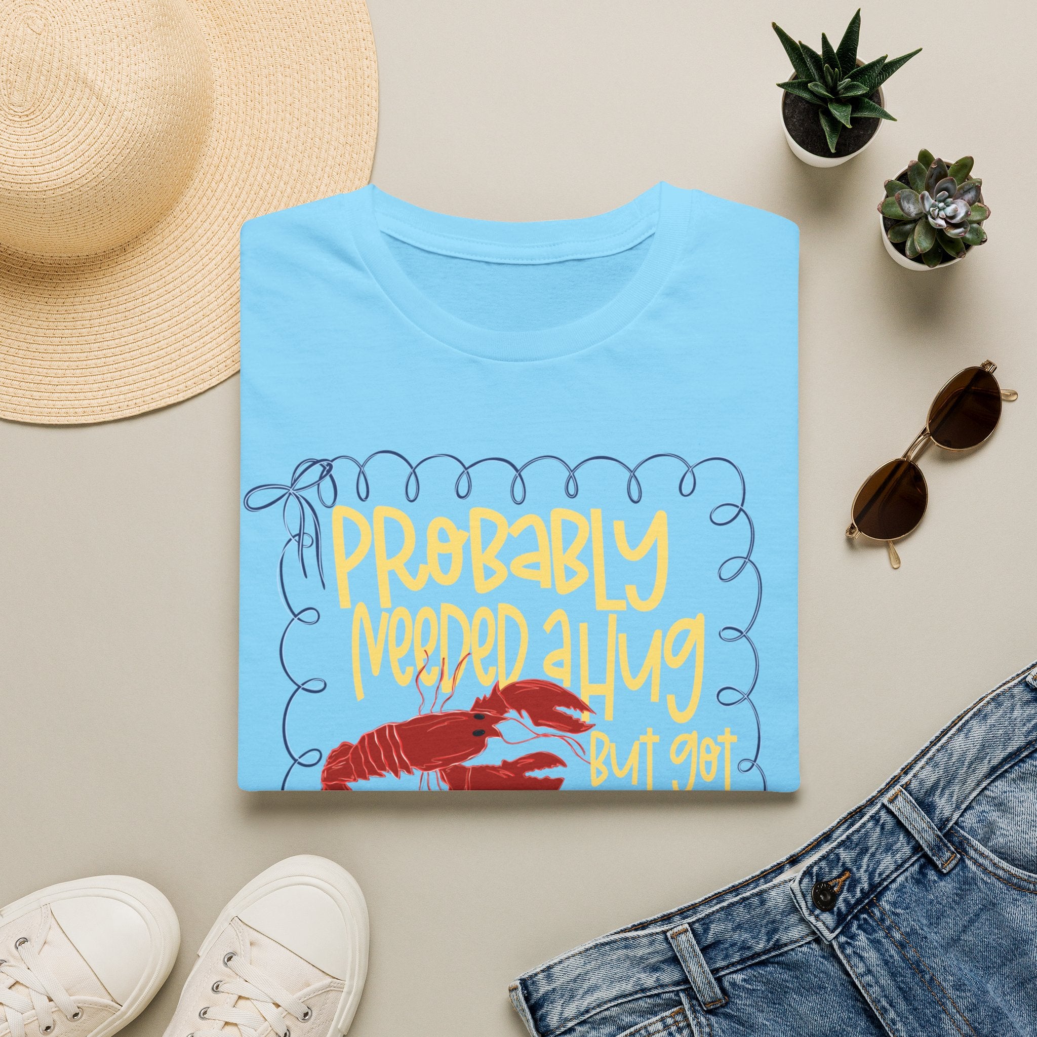 Probably Needed A Hug T-Shirt — Cute Lobster Graphic, Funny Self-Care Tee