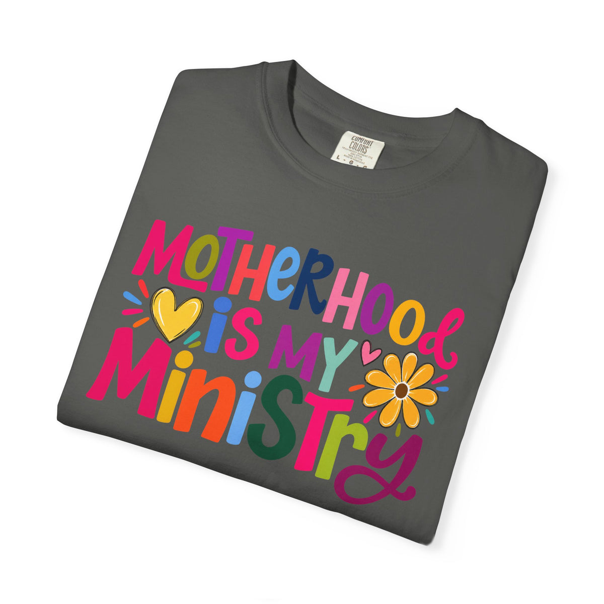 Motherhood Is My Ministry T-Shirt — Colorful Floral Moms Ministry Tee