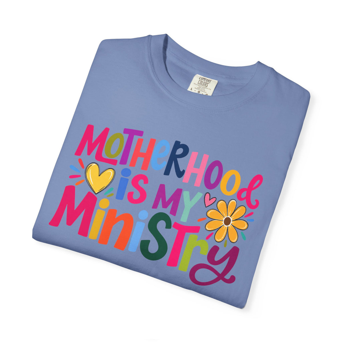 Motherhood Is My Ministry T-Shirt — Colorful Floral Moms Ministry Tee