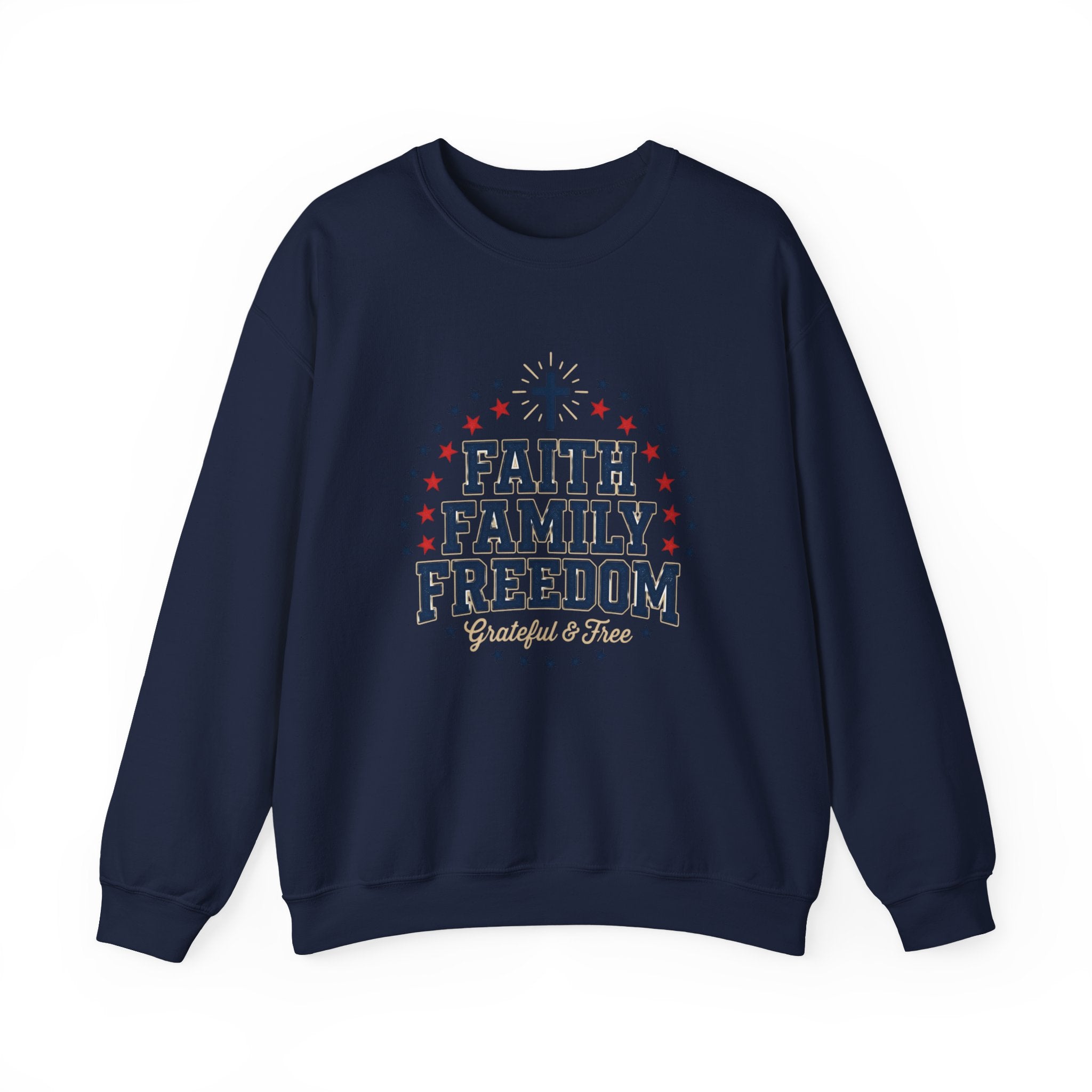 Faith Family Freedom Sweatshirt | Patriotic, Faith-Based July 4th