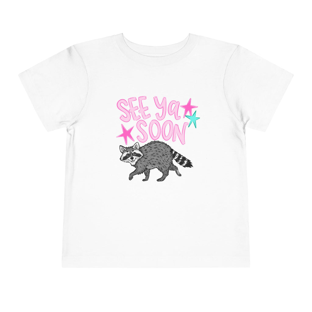Toddler Tee — "See Ya Soon" Raccoon Graphic Shirt