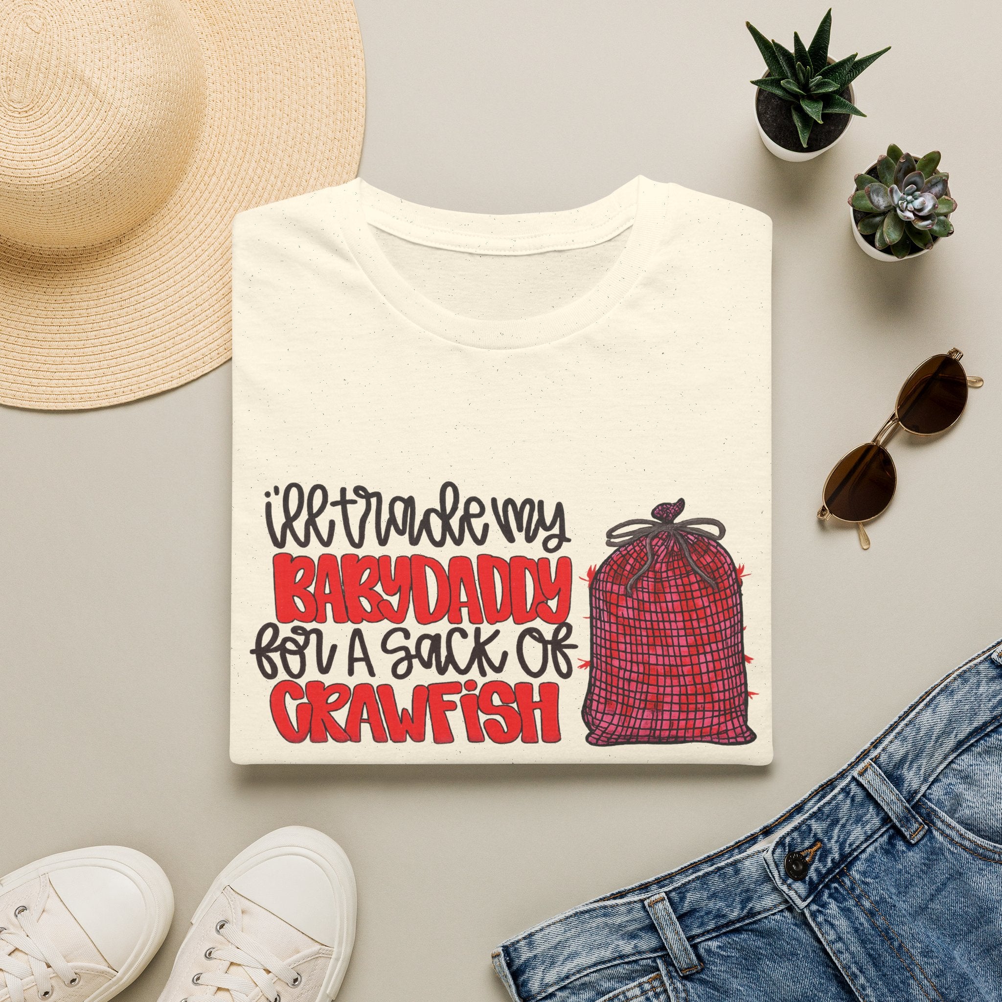 “I’ll Trade My Babydaddy for a Sack of Crawfish” Funny Cajun Seafood Shirt