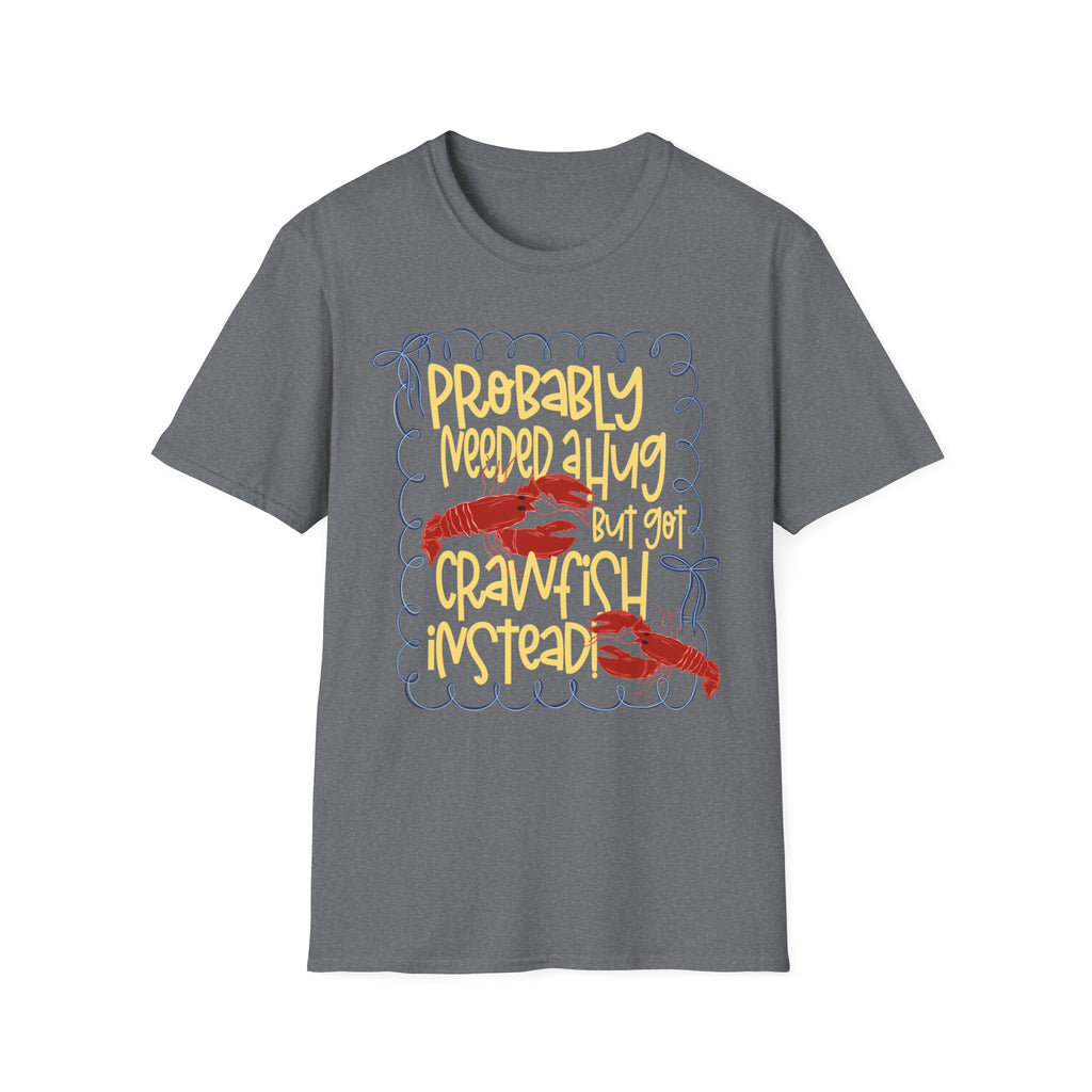 Probably Needed A Hug T-Shirt — Cute Lobster Graphic, Funny Self-Care Tee