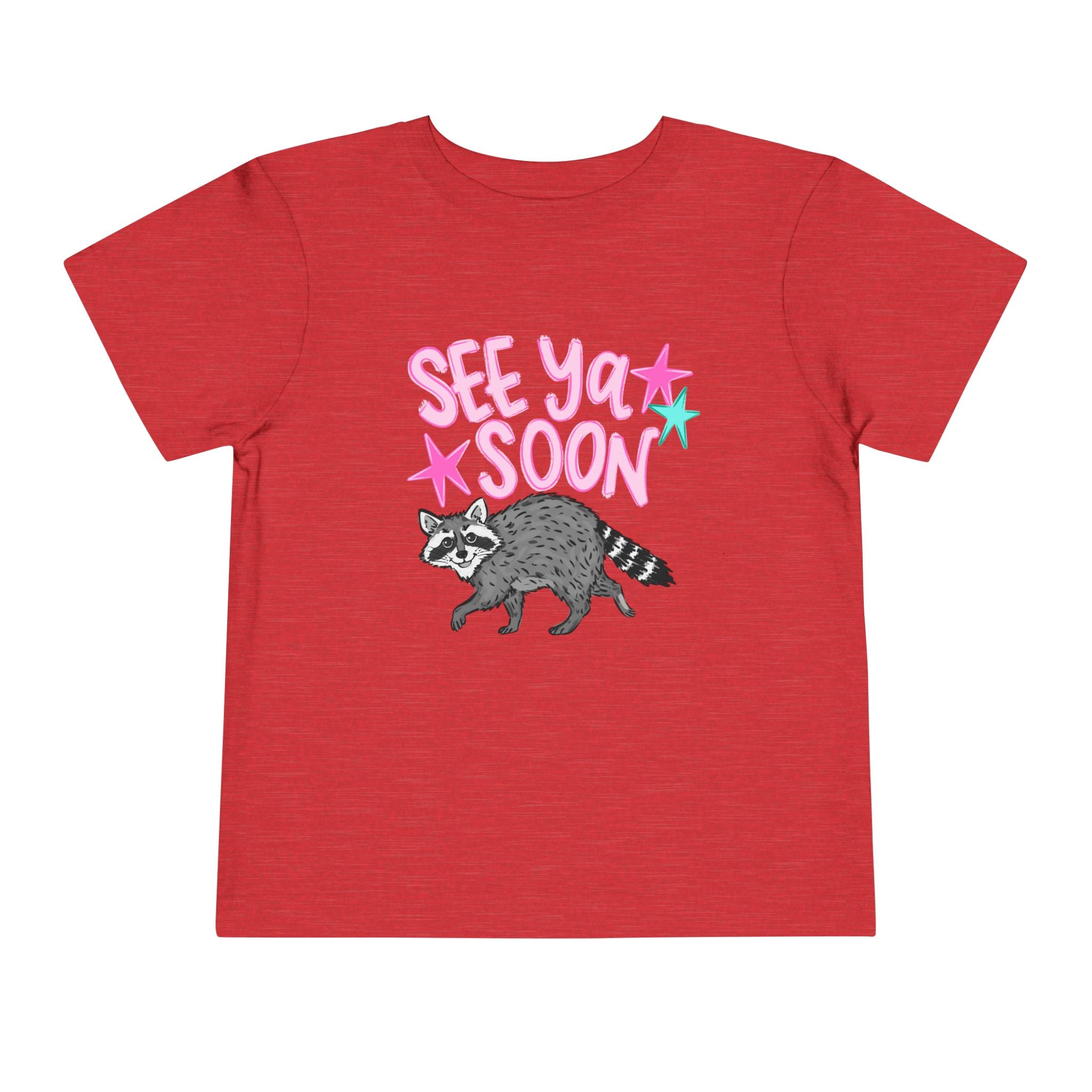 Toddler Tee — "See Ya Soon" Raccoon Graphic Shirt