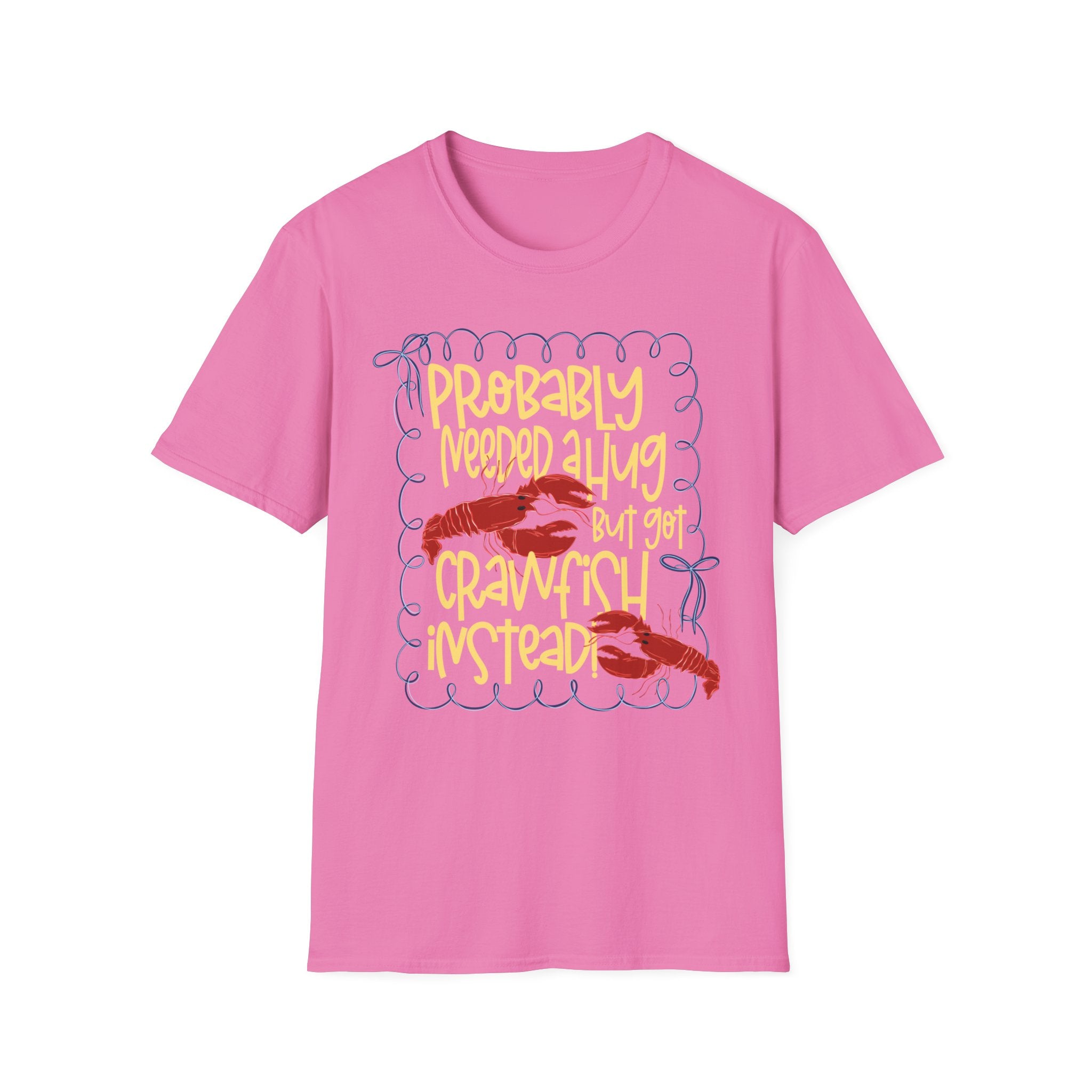 Probably Needed A Hug T-Shirt — Cute Lobster Graphic, Funny Self-Care Tee