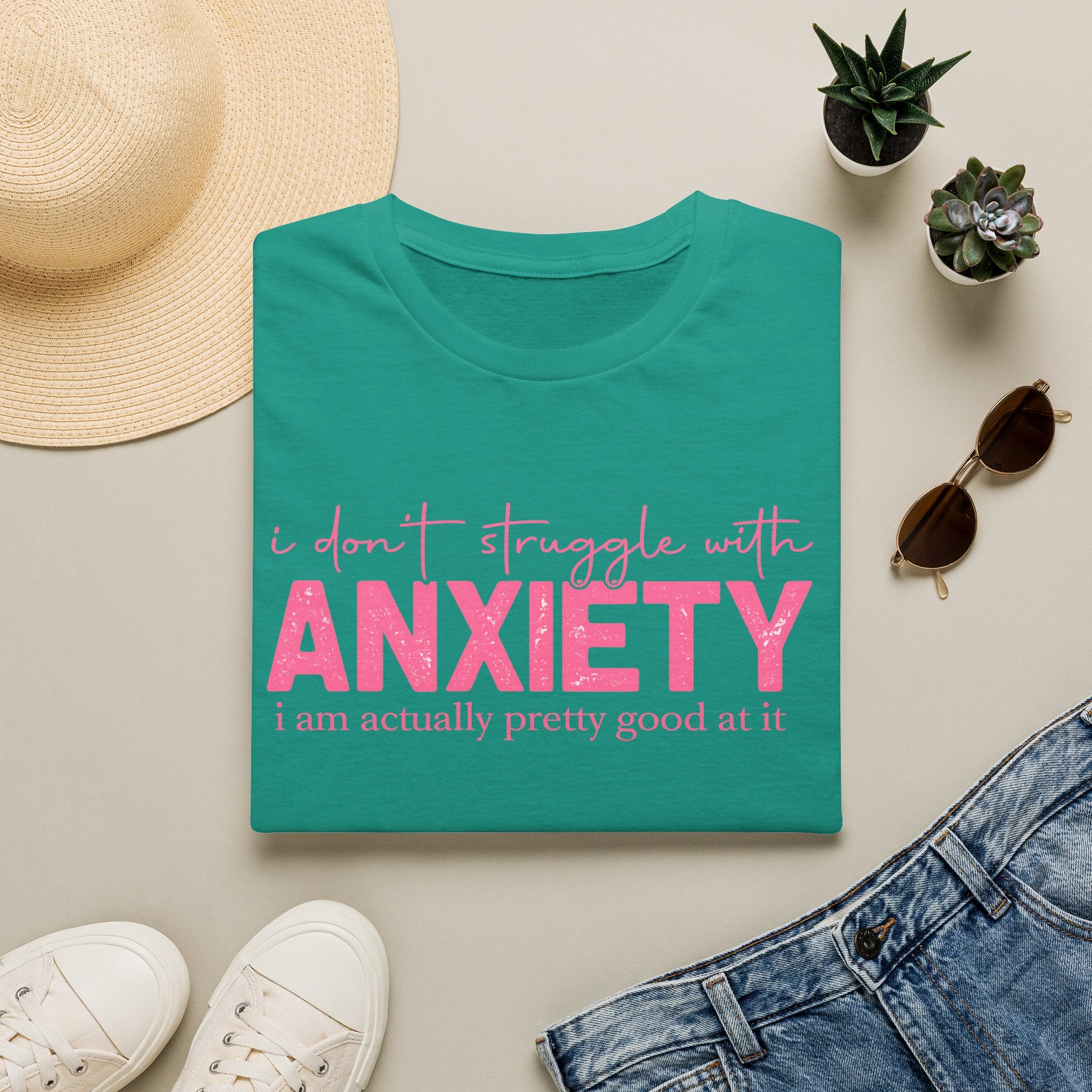 Anxiety Funny Graphic Tee — “I Don’t Struggle With Anxiety, I’m Pretty Good At It”