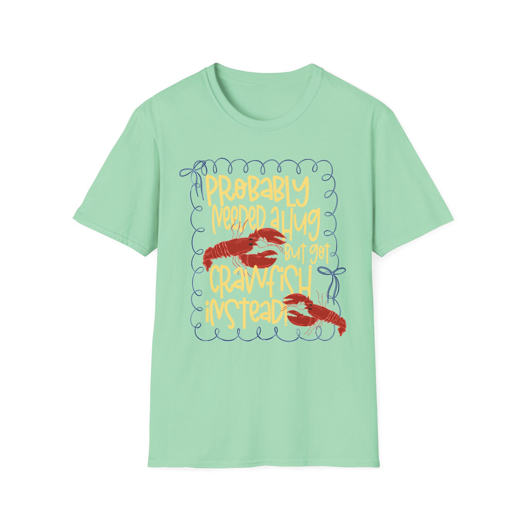 Probably Needed A Hug T-Shirt — Cute Lobster Graphic, Funny Self-Care Tee