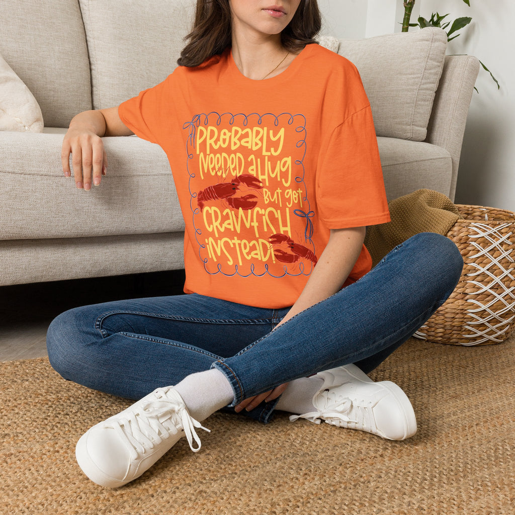 Probably Needed A Hug T-Shirt — Cute Lobster Graphic, Funny Self-Care Tee