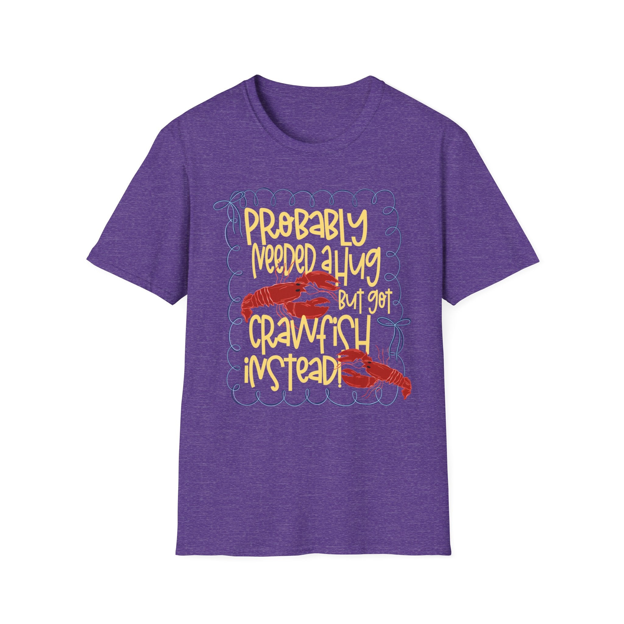 Probably Needed A Hug T-Shirt — Cute Lobster Graphic, Funny Self-Care Tee