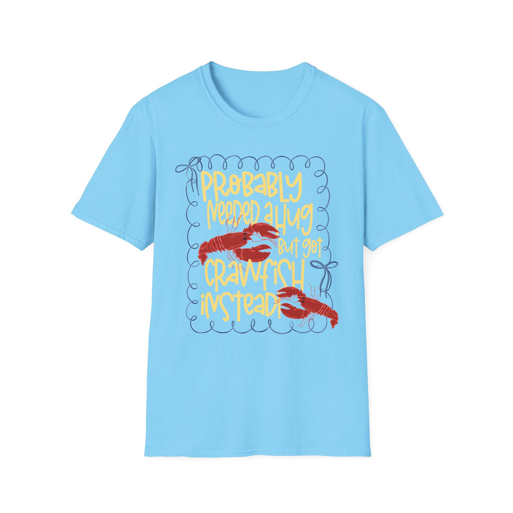 Probably Needed A Hug T-Shirt — Cute Lobster Graphic, Funny Self-Care Tee
