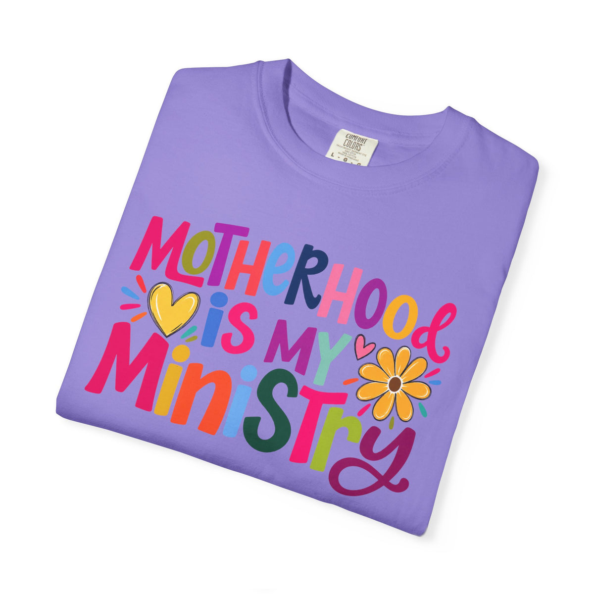 Motherhood Is My Ministry T-Shirt — Colorful Floral Moms Ministry Tee