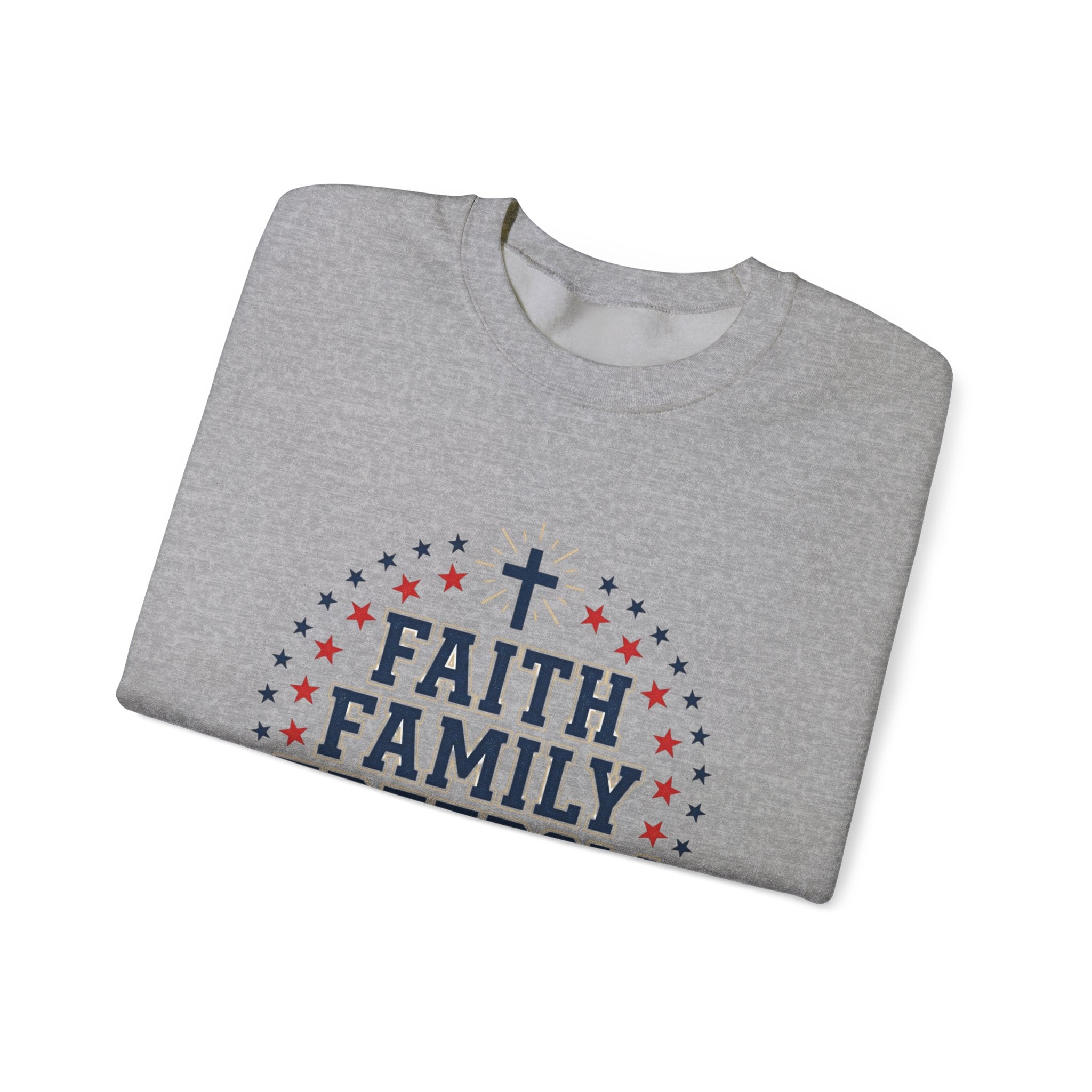 Faith Family Freedom Sweatshirt | Patriotic, Faith-Based July 4th