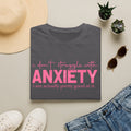 Anxiety Funny Graphic Tee — “I Don’t Struggle With Anxiety, I’m Pretty Good At It”