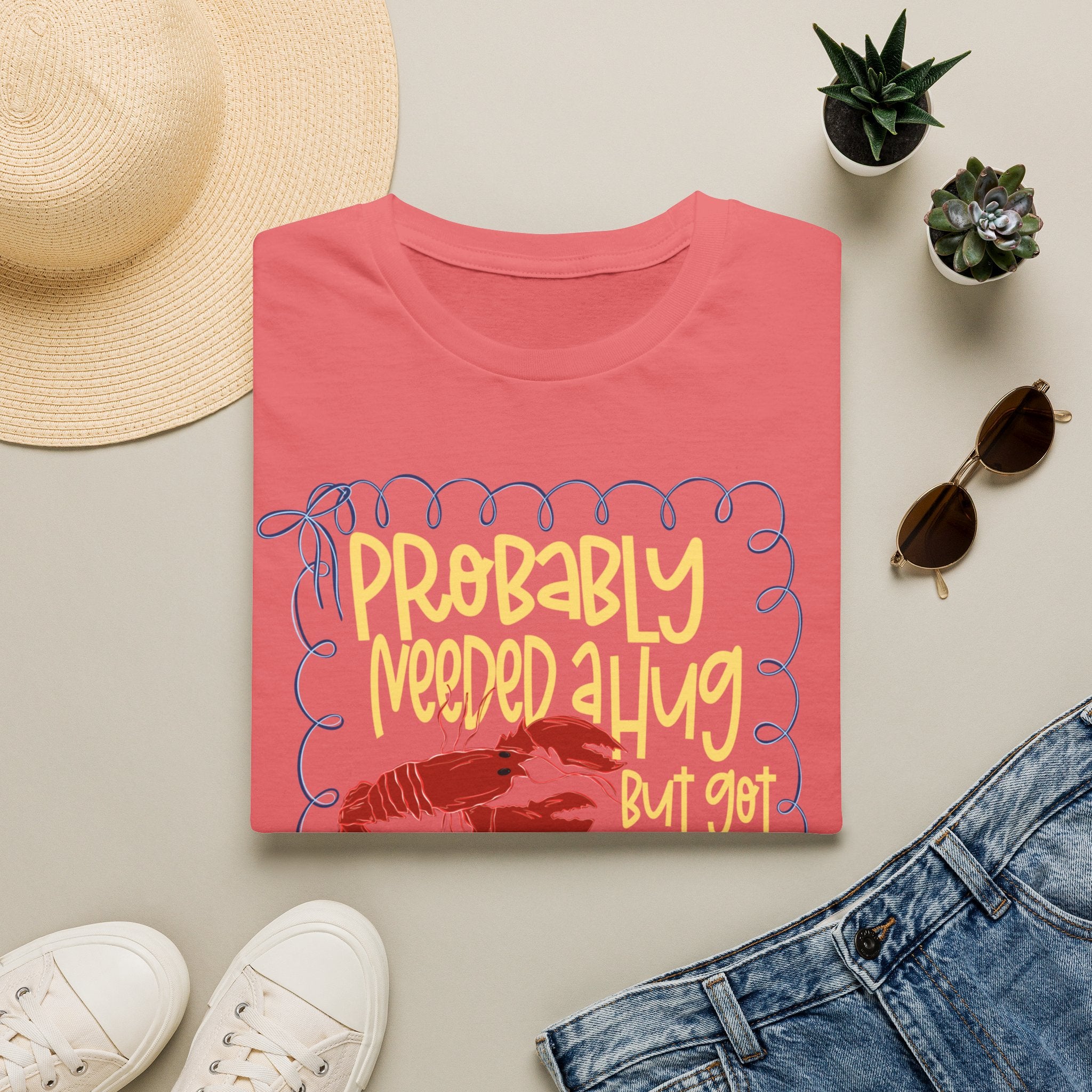 Probably Needed A Hug T-Shirt — Cute Lobster Graphic, Funny Self-Care Tee