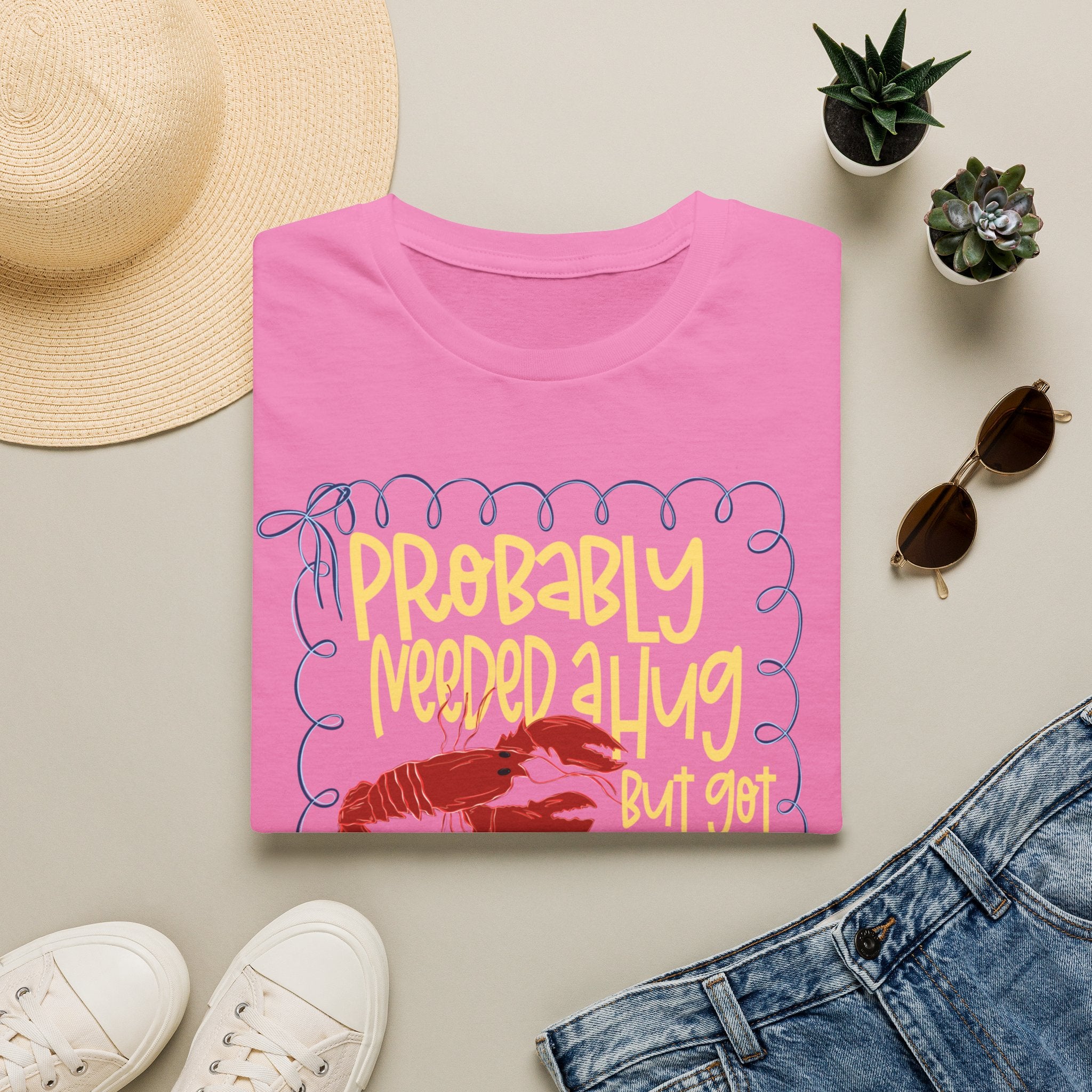 Probably Needed A Hug T-Shirt — Cute Lobster Graphic, Funny Self-Care Tee