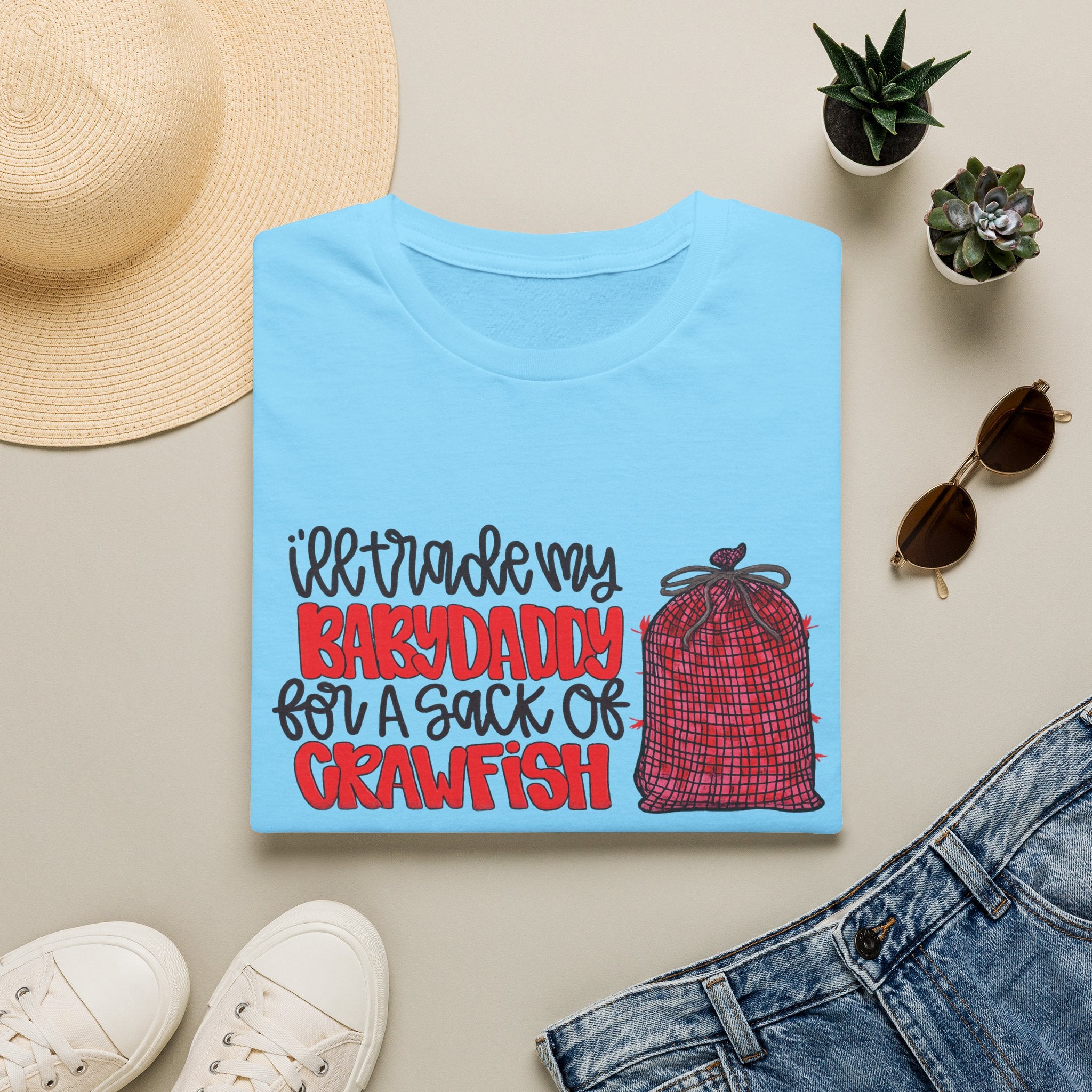 “I’ll Trade My Babydaddy for a Sack of Crawfish” Funny Cajun Seafood Shirt